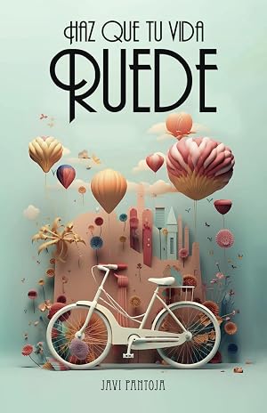 Haz que tu vida ruede
