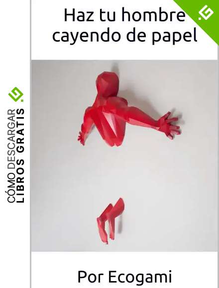 Haz tu hombre cayendo de papel: Rompecabezas 3D | Escultura de papel | Plantilla papercraft (Ecogami / Escultura de papel n&ordm; 69)