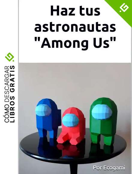 Haz tus astronautas "Among Us" de papel: Rompecabezas 3D | Modelo de papel | Plantilla papercraft