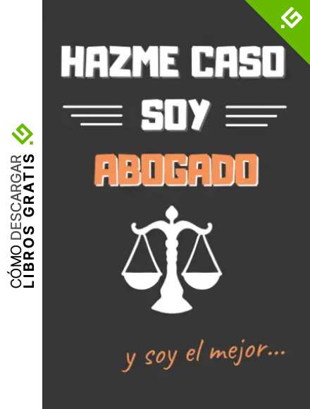 HAZME CASO, SOY ABOGADO: DIVERTIDO CUADERNO DE NOTAS, DIARIO O AGENDA | Regalos originales y creativos | Cumplea&ntilde;os, Navidad, aniversario o d&iacute;a del padre.