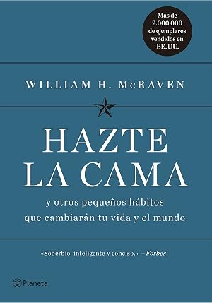 Hazte la cama: Y otros peque&ntilde;os h&aacute;bitos que cambiar&aacute;n tu vida y el mundo (No Ficci&oacute;n)