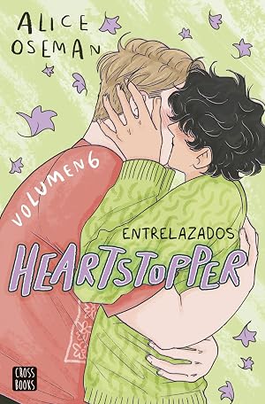 Heartstopper 6. Entrelazados: El esperado final del fen&oacute;meno de Netflix (Ficci&oacute;n)