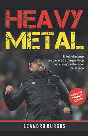 Heavy Metal: El f&uacute;tbol intenso que convirti&oacute; a J&uuml;rgen Klopp en el mejor entrenador del mundo