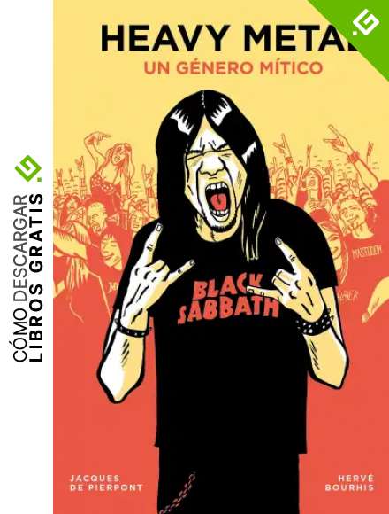 Heavy metal: Un g&eacute;nero m&iacute;tico (Gu&iacute;as ilustradas)