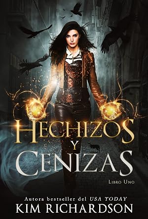 Hechizos y Cenizas (Los Archivos Oscuros n&ordm; 1)
