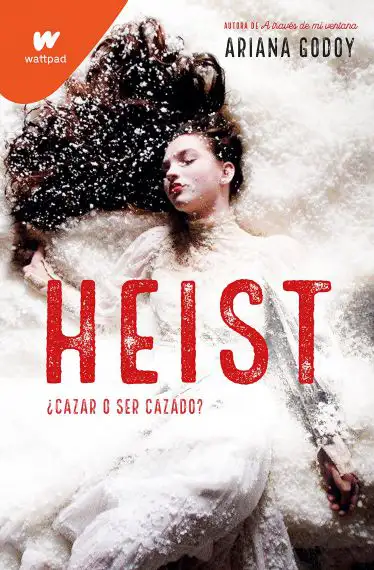 Heist: Cazar o ser cazado (Wattpad)