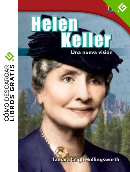 Helen Keller: Una nueva visi&oacute;n (Helen Keller: A New Vision) (TIME FOR KIDS&reg; Nonfiction Readers)