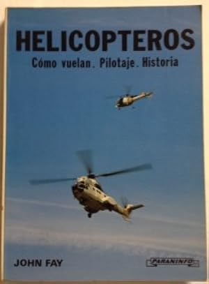 Helicopteros: Como Vuelan - Pilotaje - Historia