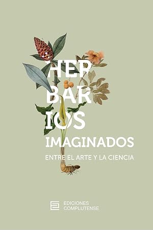 Herbarios imaginados entre el arte y la ciencia: 13 (ACTIVIDAD INSTITUCIONAL)