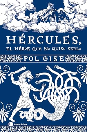 H&eacute;rcules, el h&eacute;roe que no quiso serlo (temas de hoy)