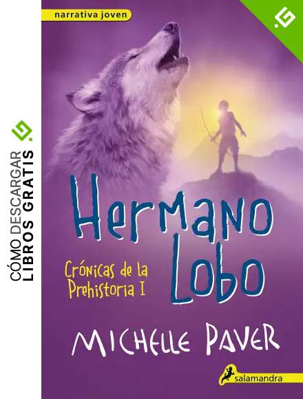 Hermano lobo (Cr&oacute;nicas de la Prehistoria 1): Cr&oacute;nicas de la prehistoria I
