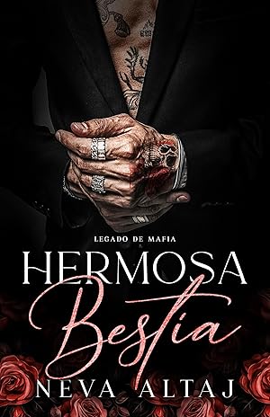 Hermosa Bestia: Mafia Romance (Mafia Legacy - En Espa&ntilde;ol n&ordm; 1)