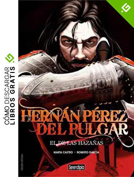 HERN&Aacute;N P&Eacute;REZ DEL PULGAR. EL DE LAS HAZA&Ntilde;AS