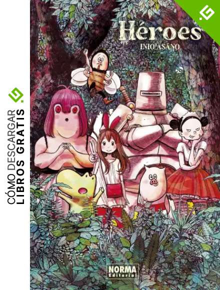 H&eacute;roes. De Inio Asano: 1