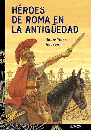 H&eacute;roes de Roma en la Antig&uuml;edad (LITERATURA JUVENIL - Cuentos y Leyendas)