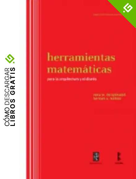 Herramientas matematicas: Para la Arquitectura y el dise&ntilde;o