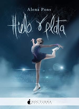 Hielo y plata: 97 (Literatura M&aacute;gica)