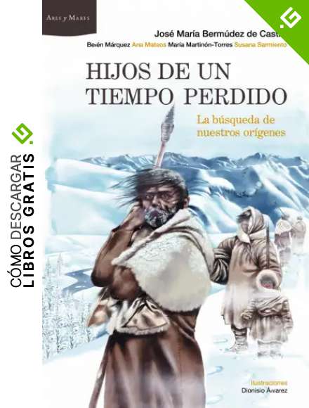 Hijos de un tiempo perdido: La b&uacute;squeda de nuestros or&iacute;genes. Ilustraciones de Dionisio &Aacute;lvarez (Ares y Mares)