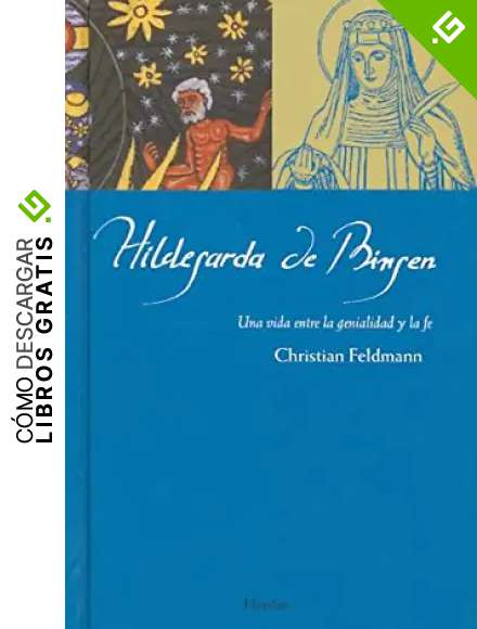 Hildegarda de Bingen: Una vida entre la genialidad y la fe (Maestros espirituales)