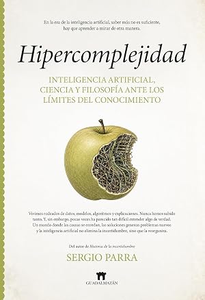HIPERCOMPLEJIDAD: Inteligencia artificial, ciencia y filosof&iacute;a ante los l&iacute;mites del conocimiento (Divulgaci&oacute;n Cient&iacute;fica)