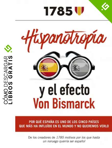 Hispanotropia y el efecto Von Bismarkc