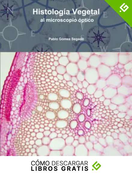 Histolog&iacute;a Vegetal al microscopio &oacute;ptico