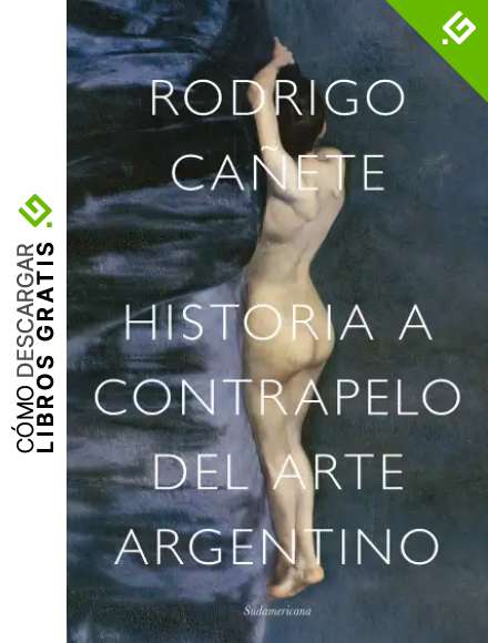 Historia a contrapelo del arte argentino