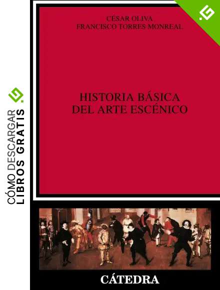 Historia b&aacute;sica del arte esc&eacute;nico (Cr&iacute;tica y estudios literarios)