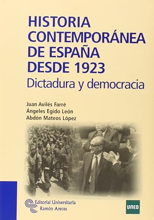 Historia Contempor&aacute;nea de Espa&ntilde;a desde 1923: Dictadura y democracia (Manuales)