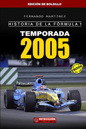 HISTORIA DE LA F&Oacute;RMULA 1: Temporada 2005 (Edici&oacute;n de bolsillo)