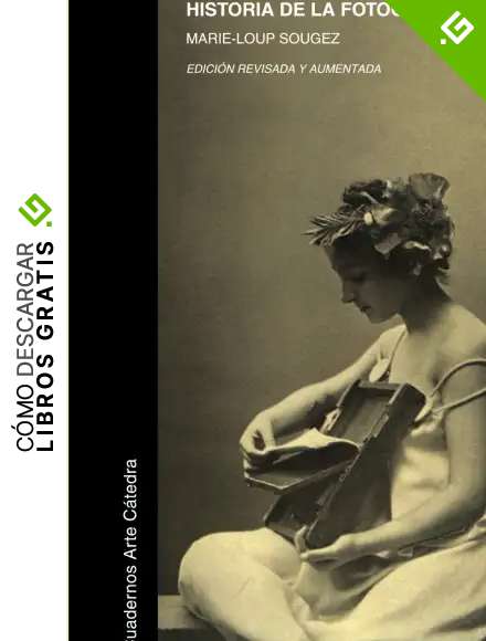 Historia de la fotograf&iacute;a (Cuadernos Arte C&aacute;tedra)