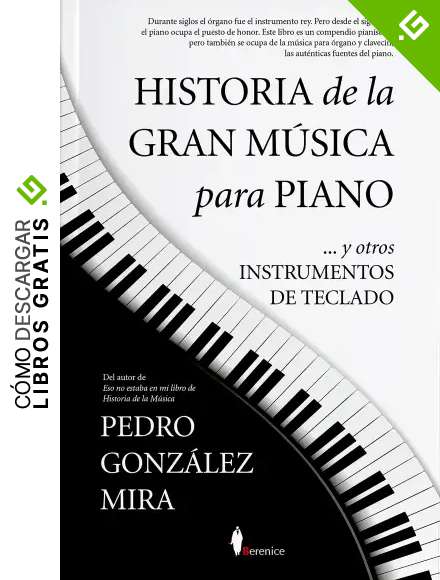 Historia de la gran m&uacute;sica para piano: ... y otros instrumentos de teclado (Sinatra)