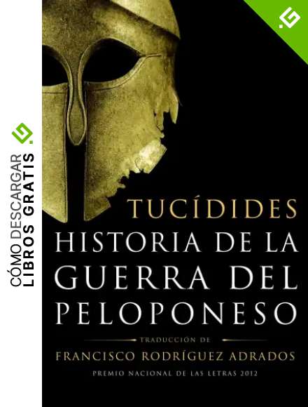 Historia de la guerra del Peloponeso: Traducci&oacute;n, introducci&oacute;n y notas de Francisco Rodr&iacute;guez Adrados (Serie Mayor)