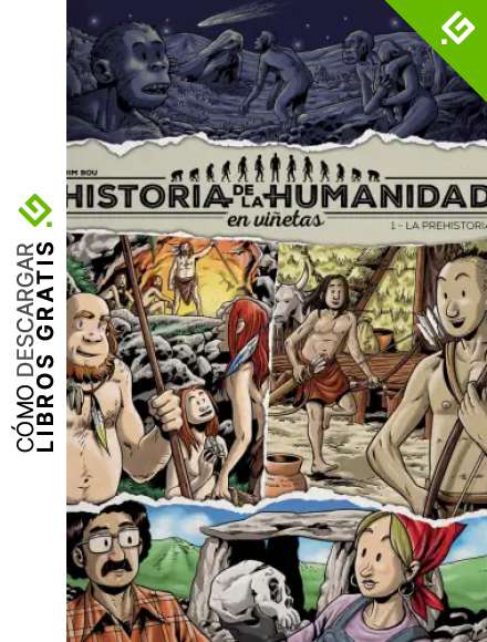 Historia de la humanidad en vi&ntilde;etas - 1. Prehist.: Prehistoria
