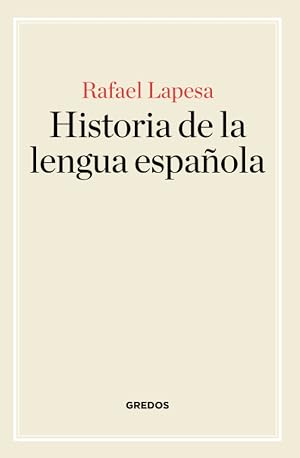 Historia de la lengua espa&ntilde;ola (Textos cl&aacute;sicos)