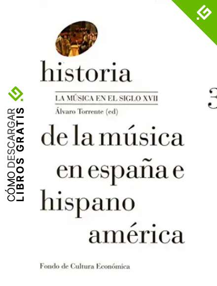 Historia de la m&uacute;sica en Espa&ntilde;a e Hispanoam&eacute;rica, vol. 3. La m&uacute;sica en el siglo XVII