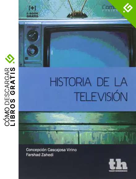 Historia de la Televisi&oacute;n (Comunica)