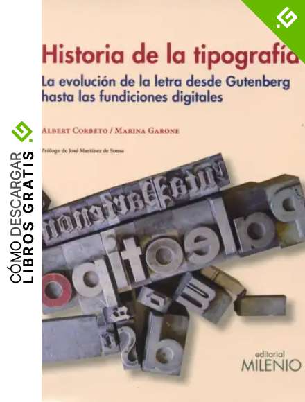 Historia de la tipograf&iacute;a: La evoluci&oacute;n de la letra desde Gutenberg hasta las fundiciones digitales: 96 (Varia)