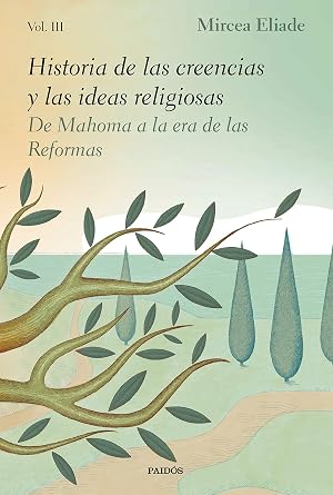 Historia de las creencias y las ideas religiosas III: De Mahoma a la era de las Reformas (Contextos)