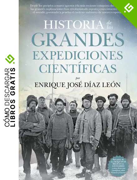 Historia de las Grandes Expediciones Cient&iacute;ficas (Divulgaci&oacute;n Cient&iacute;fica)