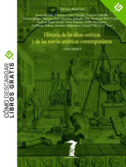 Historia de las ideas est&eacute;ticas y de las teor&iacute;as art&iacute;sticas contempor&aacute;neas. Vol. 1 (La balsa de la Medusa n&ordm; 80)