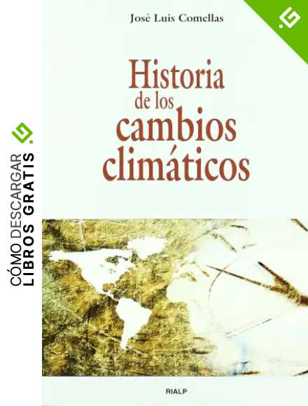 Historia De Los Cambios Climaticos (Historia y Biograf&iacute;as)