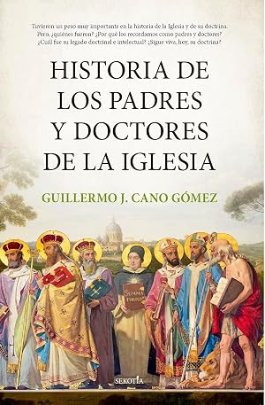 Historia de los padres y doctores de la iglesia (Biblioteca de Historia)