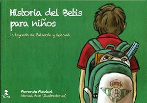 Historia Del Betis Para Ni&ntilde;os: La leyenda de Palmer&iacute;n y Redondi (Biblioteca Infantil y Juvenil)