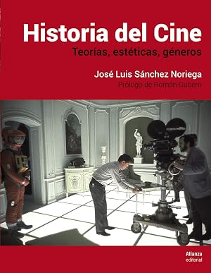 Historia del Cine: Teor&iacute;as, est&eacute;tica, g&eacute;neros (Libros Singulares (LS))