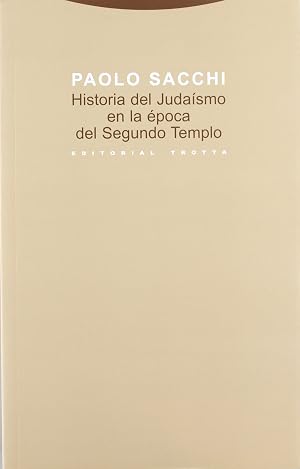 Historia Del Juda&iacute;smo En La &Eacute;poca Del Segundo Templo (Estructuras y Procesos. Religi&oacute;n)