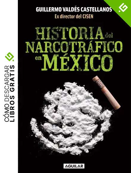 Historia del narcotrafico en M&eacute;xico / A History of Drug Trafficking in Mexico