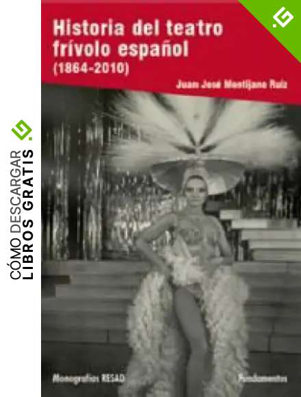 Historia del teatro fr&iacute;volo espa&ntilde;ol: 190 (Arte / Teoria teatral)