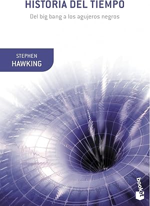 Historia del tiempo: Del big bang a los agujeros negros (Booket Ciencia)