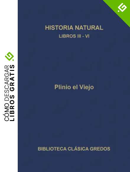 Historia natural. Libros III-IV (Biblioteca Cl&aacute;sica Gredos n&ordm; 25)